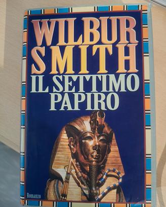 Libro "Il settimo papiro" di Wilbur Smith