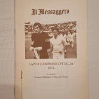 LA LAZIO CAMPIONE D'ITALIA 1974 - IL MESSAGGERO