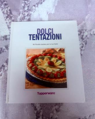 Dolci Tentazioni.96 ricette x le tue feste.Tupperw
