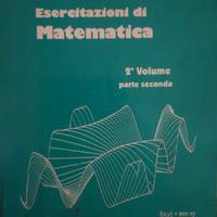 Esercitazioni di matematica 2° volume parte 2