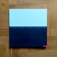 Il senso delle cose. Luigi Ghirri Giorgio Morandi
