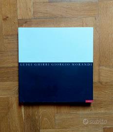 Il senso delle cose. Luigi Ghirri Giorgio Morandi
