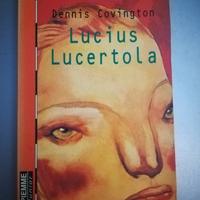 DENNIS COVINGTON - LUCIUS LUCERTOLA