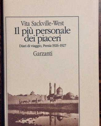 VITA SACKVILLE WEST Il più personale dei piaceri