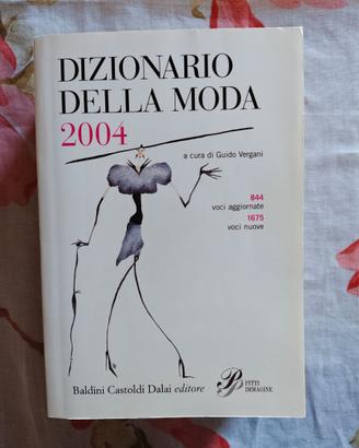 Dizionario della moda 2004 Baldini Castoldi Dalai