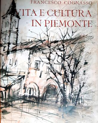 F. Cognasso: VITA e CULTURA in PIEMONTE dal M.E...