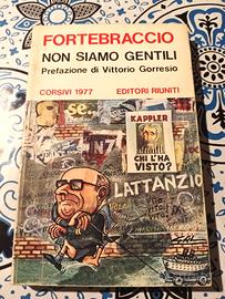 Non siamo gentili di Fortebraccio