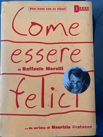 Raffaele Morelli Come essere felici