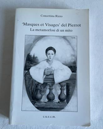 Masques et visages del Pierrot - Concettina Rizzo