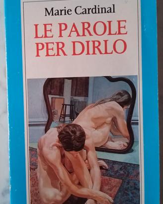 "Le parole per dirlo" -Marie Cardinal 