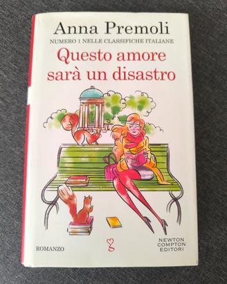 Questo Amore Sarà un Disastro di Anna Premoli