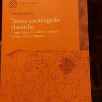 Teorie sociologiche classiche di Enzo Rutigliano