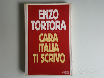 Cara Italia Ti Scrivo - Tortora - Mondadori - 1984