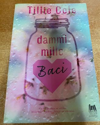 Dammi mille baci Tillie Cole Always Romanzo rosa