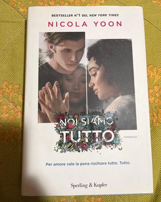 Libro Noi siamo tutto Nicola Yoon