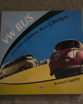 VW BUS - Forty years of Splitties, Bays & Wedges