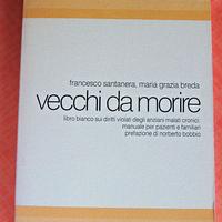 Libro VECCHI DA MORIRE di F. Santanera e M. Breda