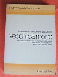 Libro VECCHI DA MORIRE di F. Santanera e M. Breda