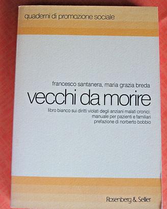 Libro VECCHI DA MORIRE di F. Santanera e M. Breda