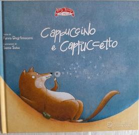 Libro x bambini Cappuccino e Cappuccetto 