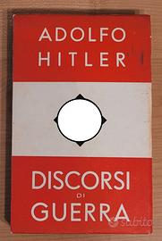 Adolfo Hitler - Discorsi di guerra