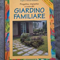 Giardino Familiare: Progetto, impianto e cura