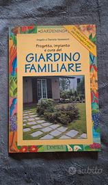 Giardino Familiare: Progetto, impianto e cura