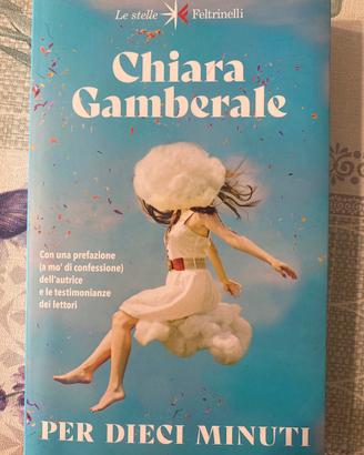 “Per dieci minuti “ di Chiara Gamberale