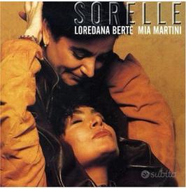 Sorelle Mia Martini/Loredana Berte’