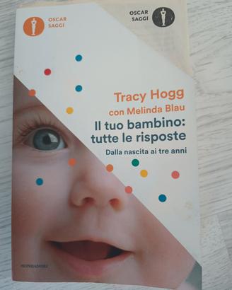 Tracy Hogg. Il tuo bambino: tutte le risposte