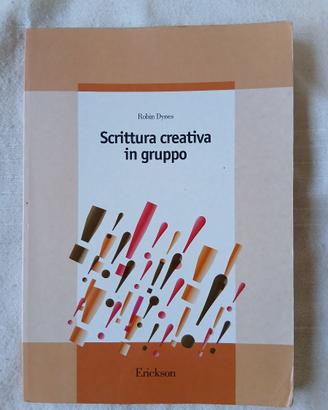 Scrittura creativa in gruppo - Robin Dynes