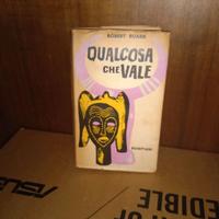 Qualcosa che vale - Robert Ruark Bompiani romanzo