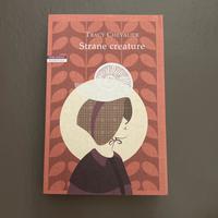 “strane creature” di Tracy Chevalier