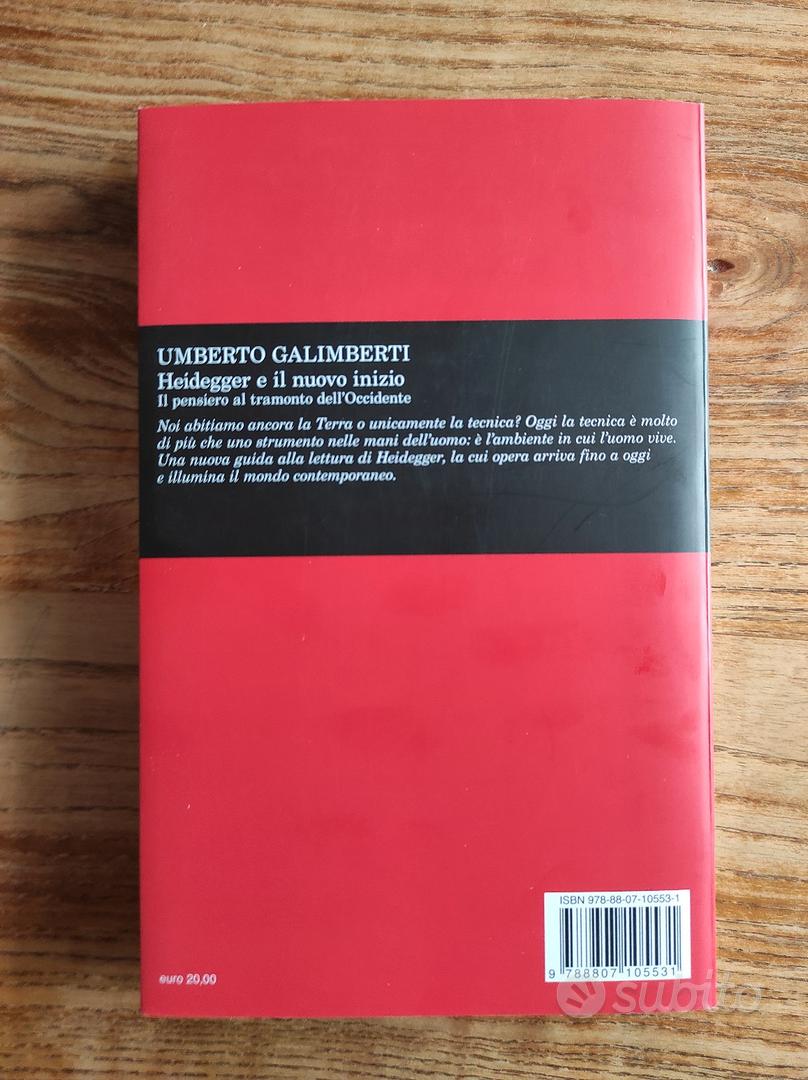 Heidegger e il nuovo inizio. Il pensiero al tramonto dell'Occidente -  Umberto Galimberti - Libro - Feltrinelli - Campi del sapere