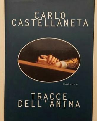 Tracce dell’anima Carlo Castellaneta 1°Ed.Mondador