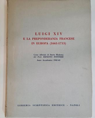 LUIGI XIV e la prepoderanza francese in Europa (16