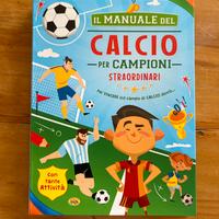 Il manuale del calcio per campioni straordinari