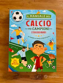 Il manuale del calcio per campioni straordinari