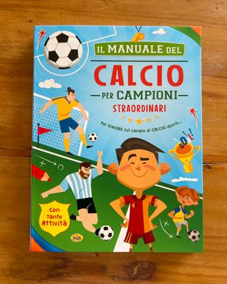 Il manuale del calcio per campioni straordinari