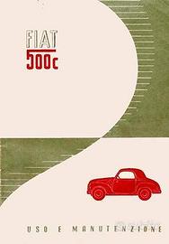 Libretto uso manutenzione Fiat 500 C 1949 - 1955