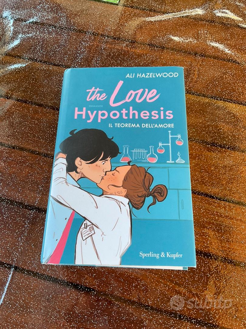 The Love Hypothesis. Il Teorema Dell'amore - Hazelwood Ali