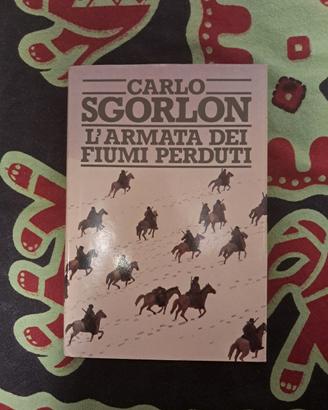 Carlo Sgorlon libro - L'armata dei fiumi perduti