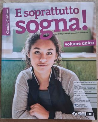 E soprattutto sogna!