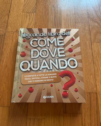 il grande libro del Come Dove Quando