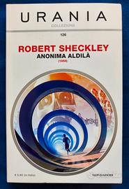 R. Sheckley Anonima Aldilà Urania Collezione 126