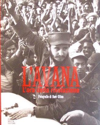 Ed.ne illustrata: L'Avana. L'ora della rivoluzione