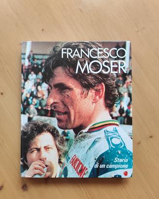 Francesco Moser "Storia di un campione"