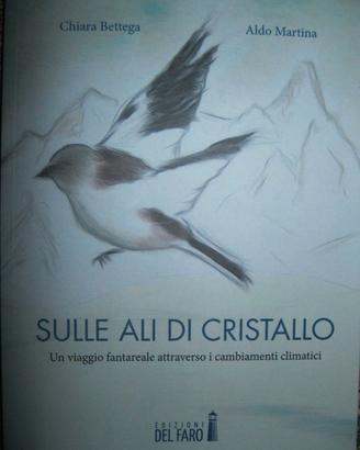 Sulle ali di cristallo - C. Bettega, A. Martina