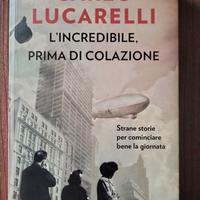  lincredibile,prima colazione.Carlo Lucarelli 