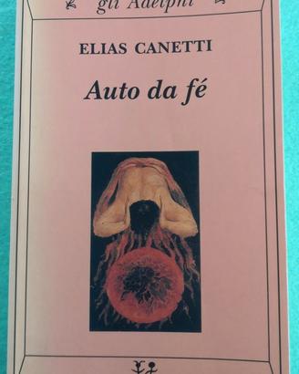 📕  Auto da fé.   Autore: Elias Canetti.